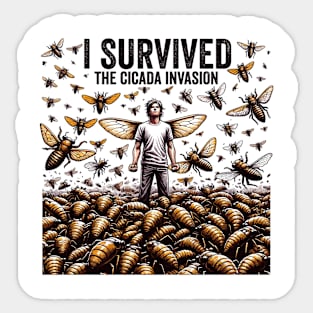 I Survived the Cicada Invasion Funny Cicada Summer Sticker